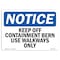 Signmission OSHA Notice, 5" Height, Keep Off Containment Berm Use Walkways Only Sign, 7" X 5", Landscape OS-NS-D-57-L-13815 - alternate 1